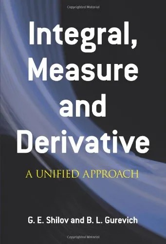 Integral, Measure and Derivative: A Unified Approach