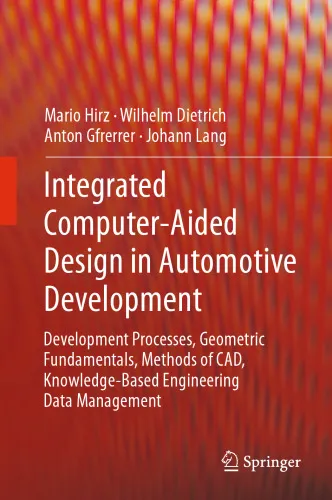 Integrated Computer-Aided Design in Automotive Development: Development Processes, Geometric Fundamentals, Methods of CAD, Knowledge-Based Engineering Data Management
