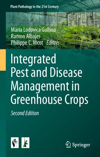 Integrated Pest and Disease Management in Greenhouse Crops (Plant Pathology in the 21st Century, 9)