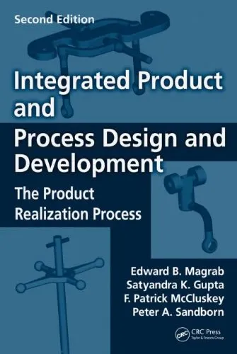 Integrated Product and Process Design and Development: The Product Realization Process, Second Edition (Environmental and Energy Engineering)