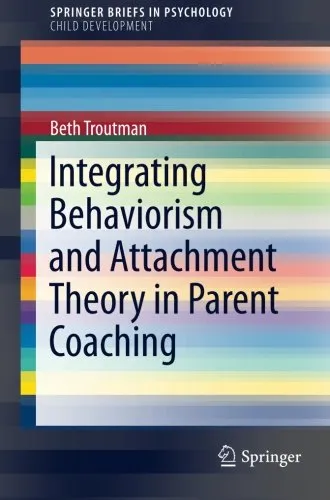 Integrating Behaviorism and Attachment Theory in Parent Coaching