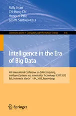 Cover of Intelligence in the Era of Big Data: 4th International Conference on Soft Computing, Intelligent Systems, and Information Technology, ICSIIT 2015, Bali, Indonesia, March 11-14, 2015. Proceedings