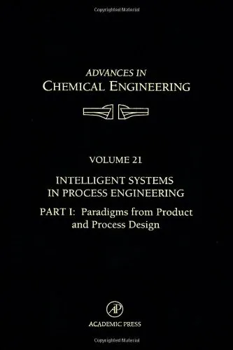 Intelligent Systems in Process Engineering, Part I: Paradigms from Product and Process Design