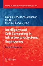 Intelligent and Soft Computing in Infrastructure Systems Engineering: Recent Advances