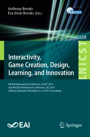 Interactivity, Game Creation, Design, Learning, and Innovation: 8th EAI International Conference, ArtsIT 2019, and 4th EAI International Conference, DLI 2019, Aalborg, Denmark, November 6–8, 2019, Proceedings