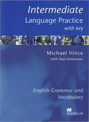 Intermediate Language Practice with Key. English Grammar and Vocabulary