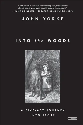 Into the Woods. A five-act journey into story