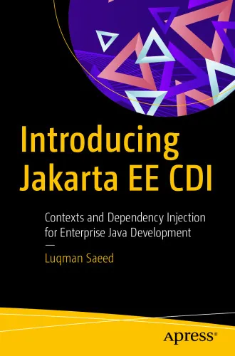Introducing Jakarta EE CDI: Contexts and Dependency Injection for Enterprise Java Development