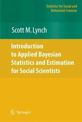 Introduction to Applied Bayesian Statistics and Estimation for Social Scientists (Statistics for Social and Behavioral Sciences)