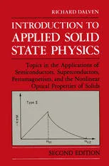 Introduction to Applied Solid State Physics: Topics in the Applications of Semiconductors, Superconductors, Ferromagnetism, and the Nonlinear Optical Properties of Solids