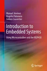 Introduction to Embedded Systems: Using Microcontrollers and the MSP430