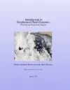 Introduction to Geophysical Fluid Dynamics: Physical and Numerical Aspects