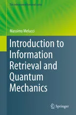 Introduction to Information Retrieval and Quantum Mechanics