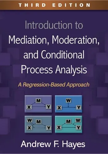 Introduction to Mediation, Moderation, and Conditional Process Analysis