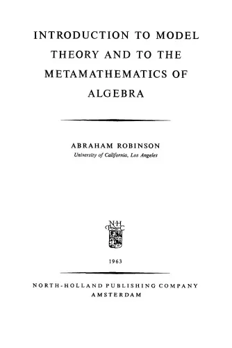 Introduction to Model Theory and to the Metamathematics of Algebra