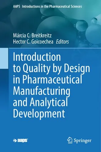 Introduction to Quality by Design in Pharmaceutical Manufacturing and Analytical Development (AAPS Introductions in the Pharmaceutical Sciences, 10)