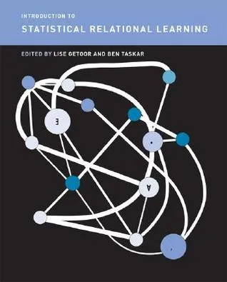 Introduction to Statistical Relational Learning (Adaptive Computation and Machine Learning) (Adaptive Computation and Machine Learning Series)