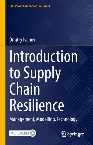 Introduction to Supply Chain Resilience: Management, Modelling, Technology