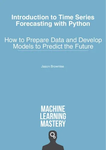 Introduction to Time Series Forecasting with Python - How to Prepare Data and Develop Models to Predict the Future