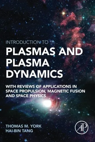 Introduction to plasmas and plasma dynamics: with reviews of applications in space propulsion, magnetic fusion, space physics