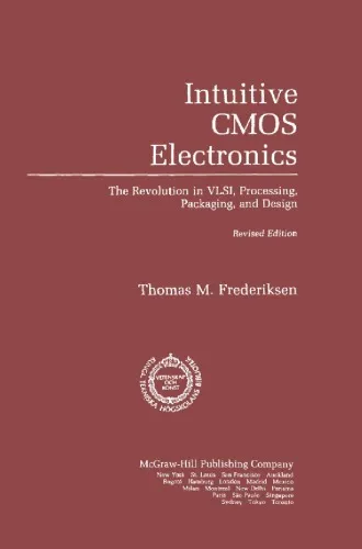 Intuitive CMOS Electronics: The Revolution in VLSI, Processing, Packaging and Design (The McGraw-Hill series in intuitive IC electronics)