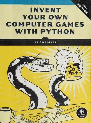 Invent Your Own Computer Games with Python 4th Edition