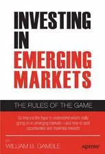 Investing in Emerging Markets: The Rules of the Game