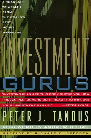 Investment Gurus A Road Map to Wealth from the World's Best Money Managers