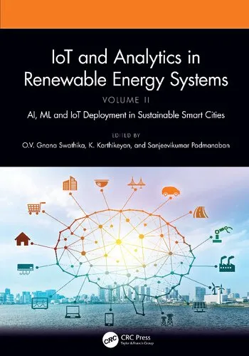 IoT and Analytics in Renewable Energy Systems, Volume II: AI, ML and IoT Deployment in Sustainable Smart Cities