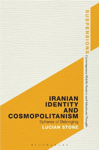 Iranian Identity and Cosmopolitanism: Spheres of Belonging