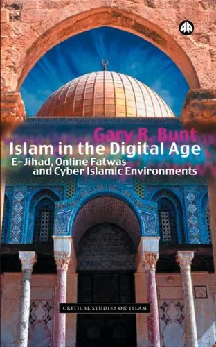 Islam in the Digital Age: E-Jihad, Online Fatwas and Cyber Islamic Environme