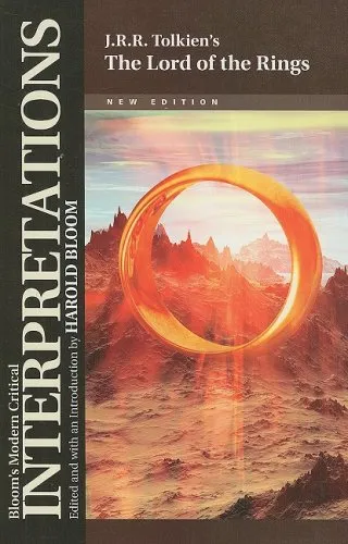 J.R.R. Tolkien's The Lord of the Rings (Bloom's Modern Critical Interpretations)