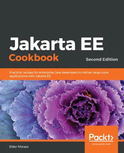 Jakarta EE Cookbook - Practical recipes for enterprise Java developers to deliver large scale applications with Jakarta EE.