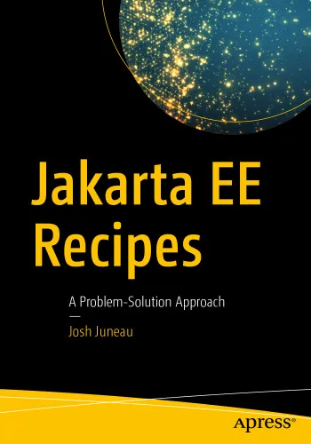 Jakarta EE Recipes: A Problem-Solution Approach