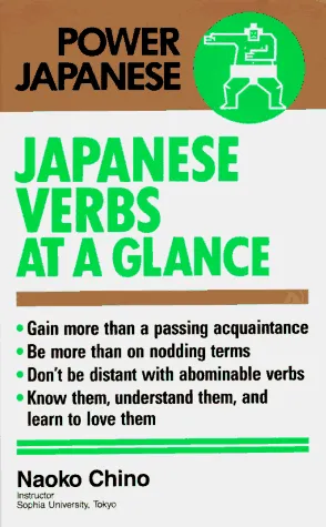 Japanese Verbs at a Glance (Power Japanese Series)