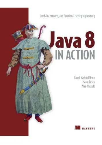 Java 8 in Action: Lambdas, Streams, and functional-style programming