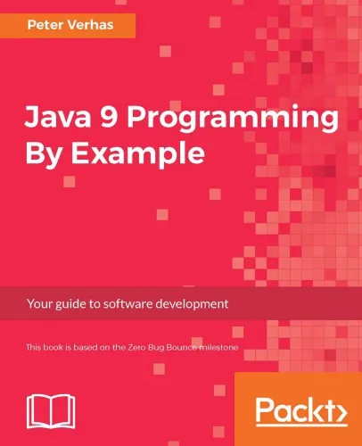 Java 9 programming by example : your guide to software development