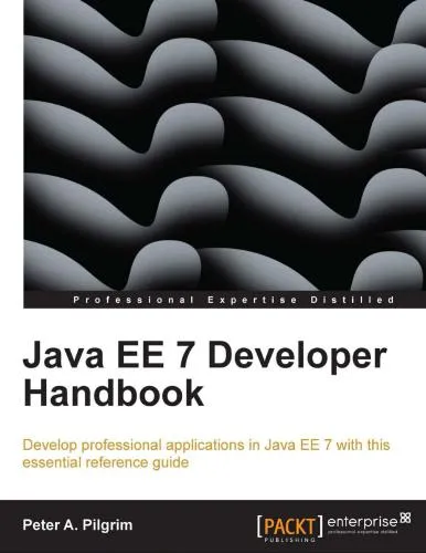 Java EE 7 Developer Handbook: Develop professional applications in Java EE 7 with this essential reference guide