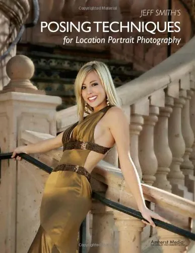 Jeff Smith's Posing Techniques for Location Portrait Photography