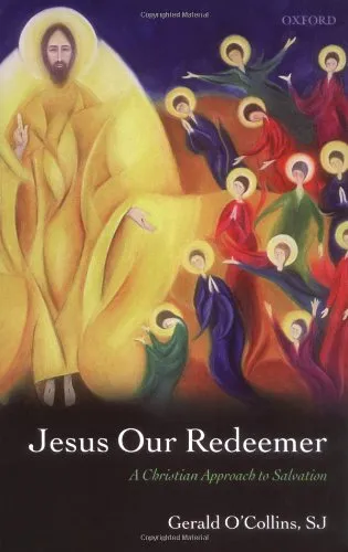 Jesus Our Redeemer: A Christian Approach to Salvation