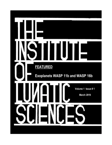 Journal of the Institute of Lunatic Sciences Vol 1 # 1 - Exoplanets WASP 11b & WASP 16b