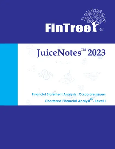JuiceNotes FinTree CFA Level 1 : 2023 : Financial Statement Analysis and Corporate Issuers