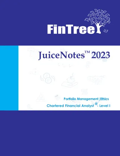 JuiceNotes FinTree CFA Level 1 : 2023 : Portfolio Management and Ethics