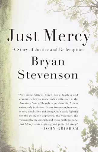 Just Mercy: A Story of Justice and Redemption