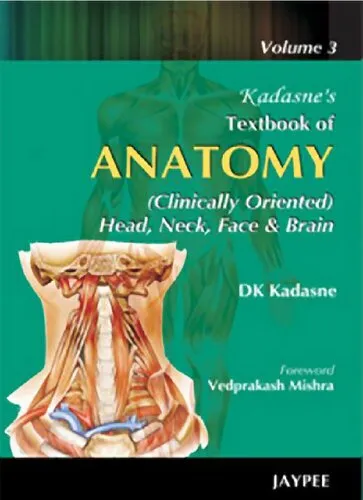 Kadasne's textbook of anatomy : clinically oriented