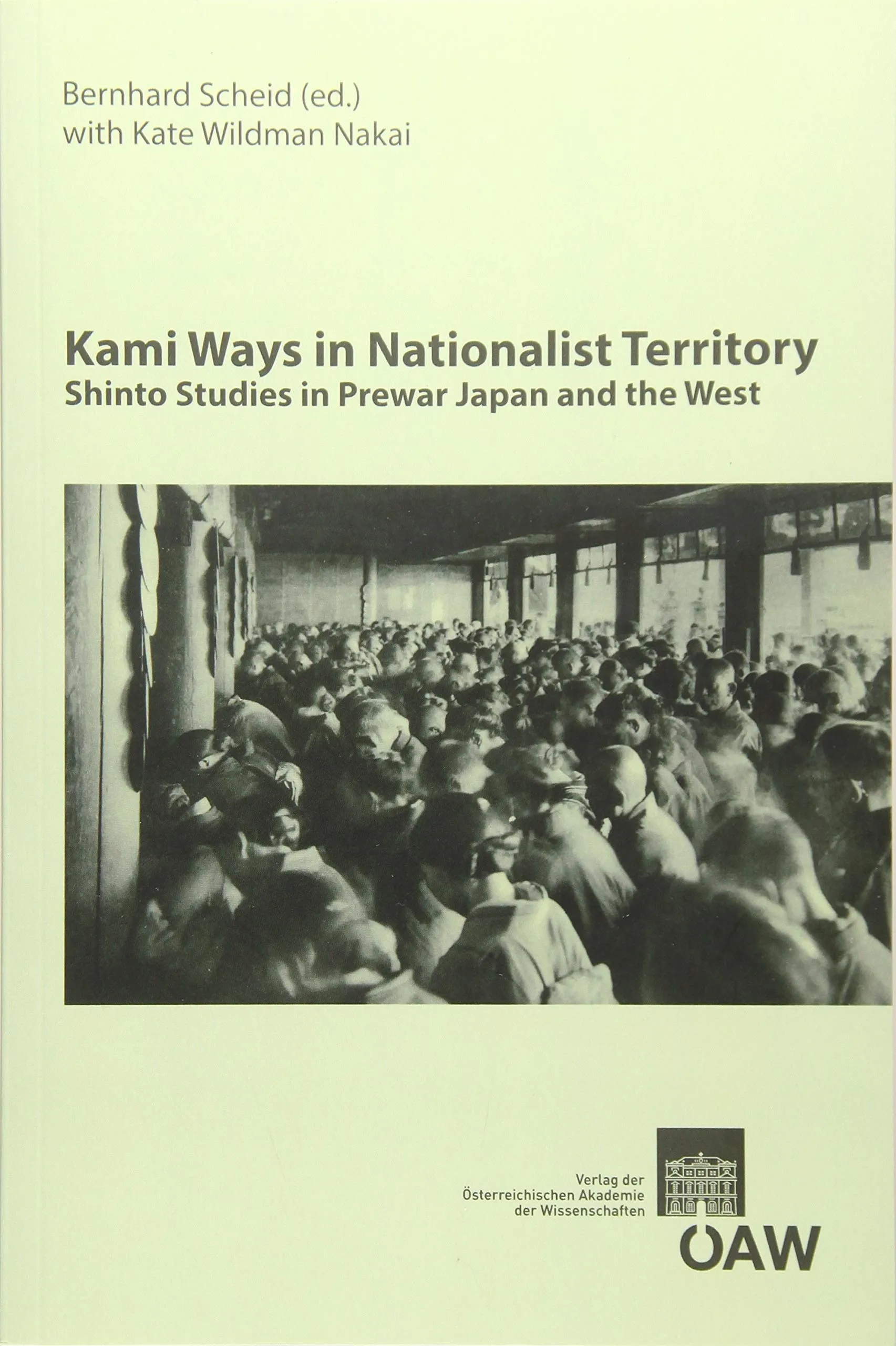 Kami Ways in Nationalist Territory: Shinto Studies in Prewar Japan and the West