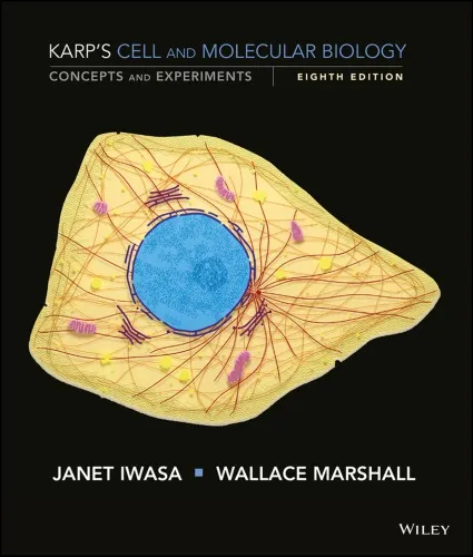 Karp’s Cell and Molecular Biology. Concepts and Experiments