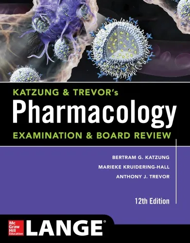 Katzung & Trevor’s Pharmacology Examination and Board Review