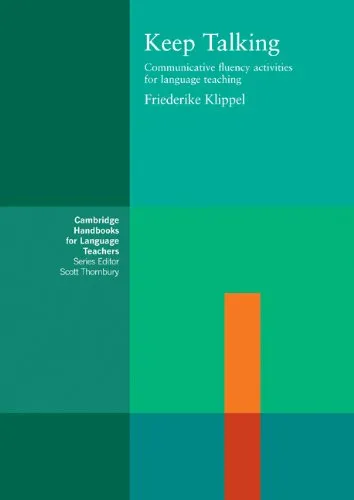 Keep Talking: Communicative Fluency Activities for Language Teaching (Cambridge Handbooks for Language Teachers)