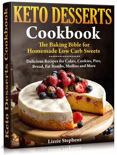 Cover of Keto Desserts Cookbook: The Baking Bible for Homemade Low Carb Sweets